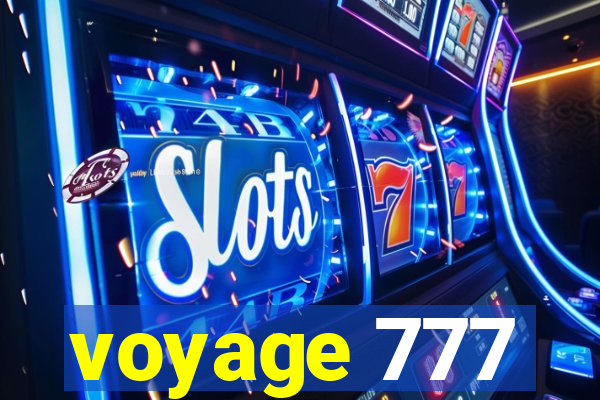 voyage 777